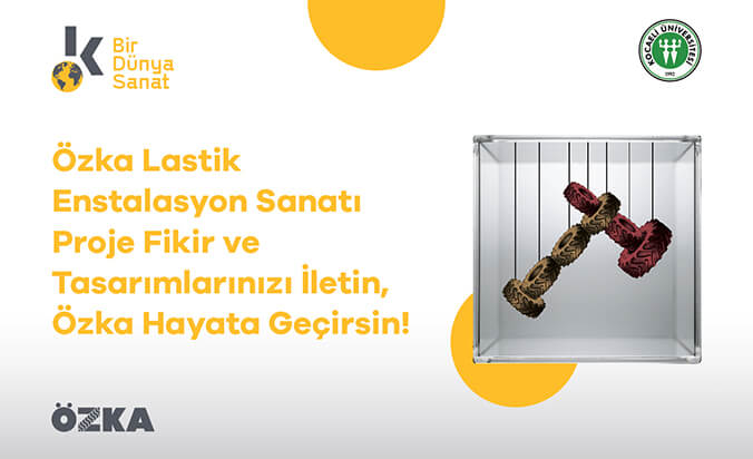 Özka Lastik, “Bir Dünya Sanat” Enstalasyon Sanat Yarışması ile Yaratıcı Fikirleri Bekliyor